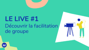 Découvrir la facilitation de groupe