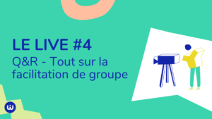 Facilitation groupe