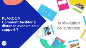 KLAXOON Comment faciliter à distance avec un seul support _