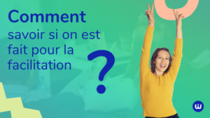 Etre facilitateur