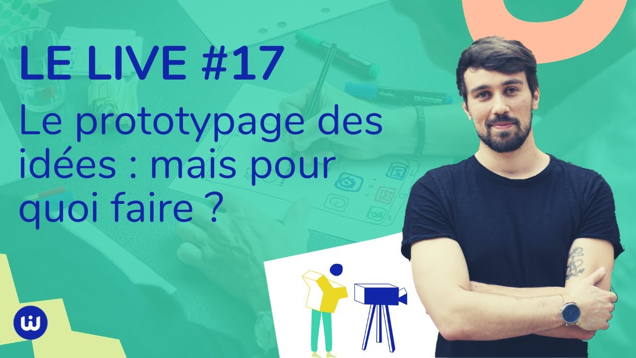 #LIVE17 - prototypage des idées